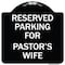 Signmission Parking Reserved for Pastors Wife Heavy-Gauge Aluminum Architectural Sign, 18" x 18", BW-1818-23379 A-DES-BW-1818-23379 - alternate 1